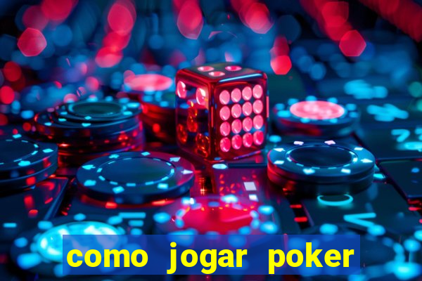 como jogar poker online e ganhar dinheiro