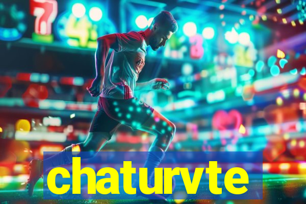 chaturvte