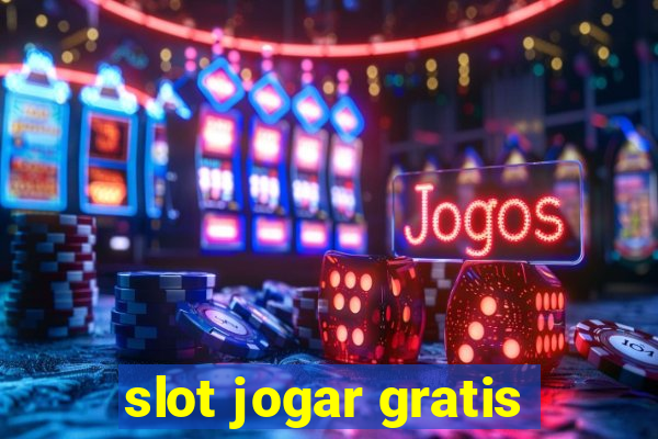 slot jogar gratis