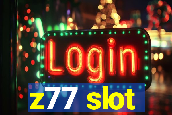 z77 slot