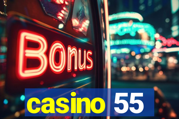 casino 55