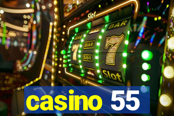 casino 55