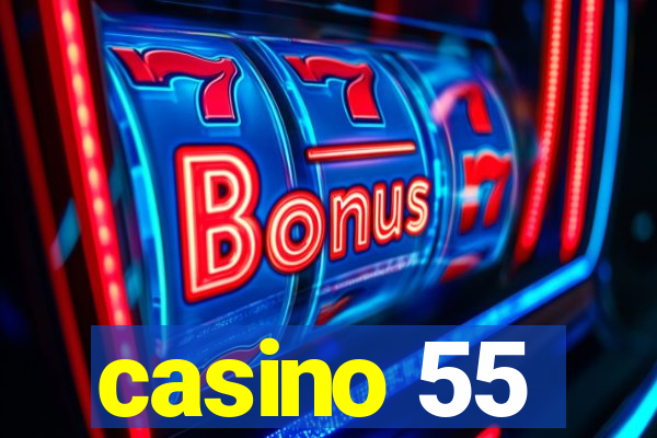 casino 55