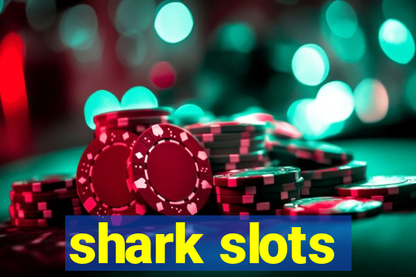 shark slots