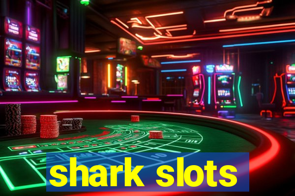 shark slots