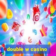 double w casino