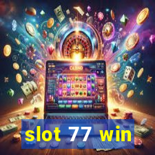 slot 77 win