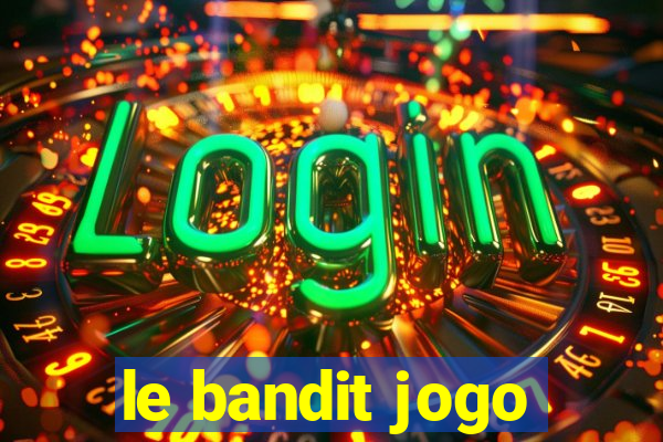 le bandit jogo