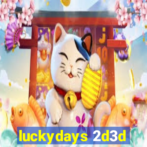 luckydays 2d3d