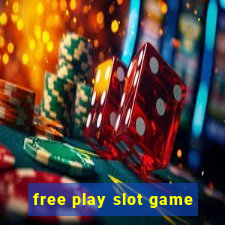 free play slot game