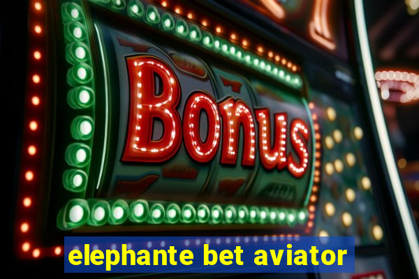 elephante bet aviator