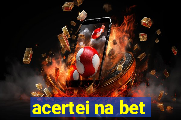 acertei na bet