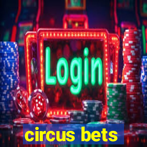 circus bets