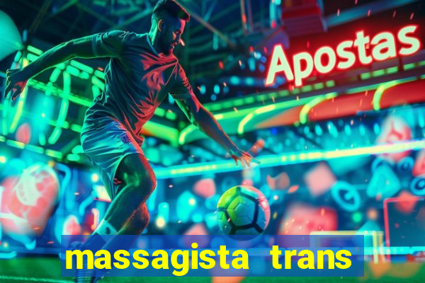 massagista trans sao paulo