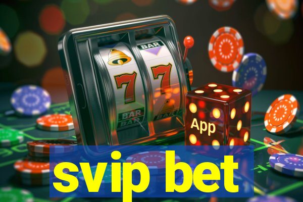 svip bet