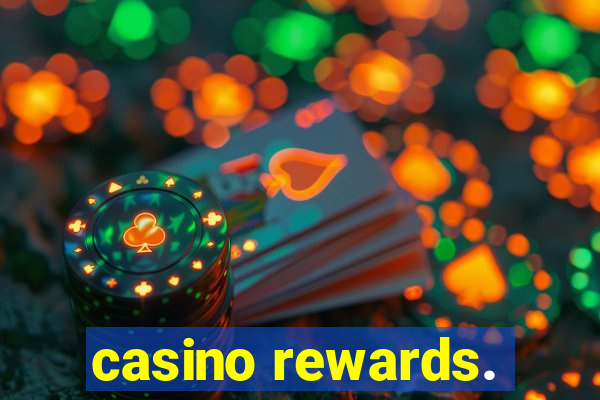 casino rewards.