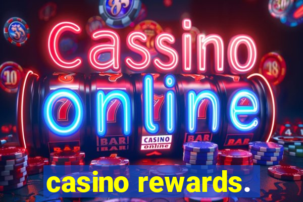 casino rewards.