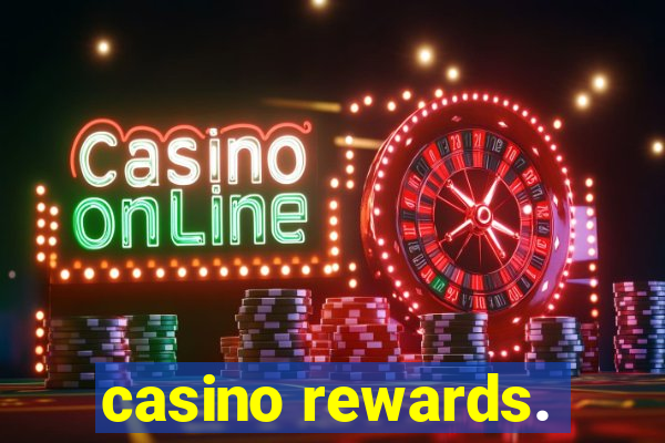 casino rewards.