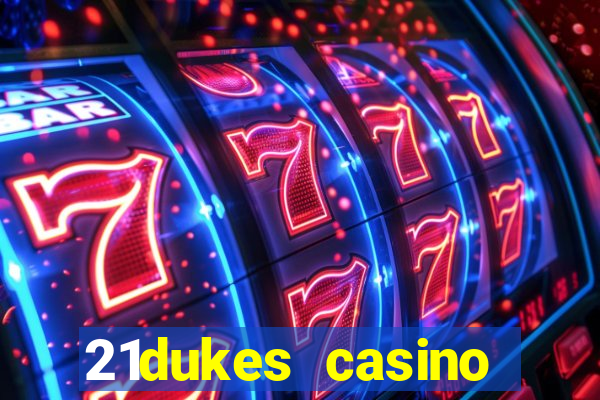 21dukes casino instant play