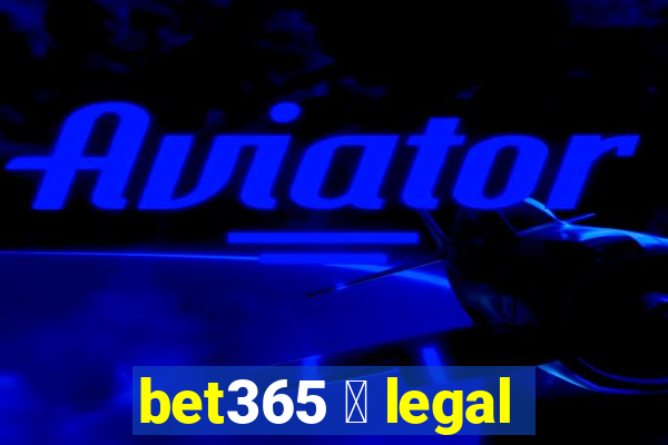 bet365 茅 legal