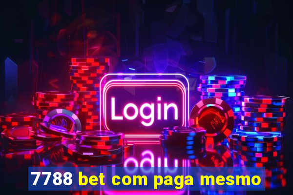 7788 bet com paga mesmo