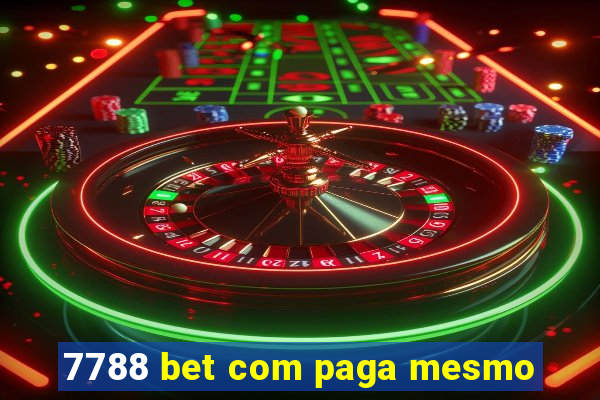 7788 bet com paga mesmo