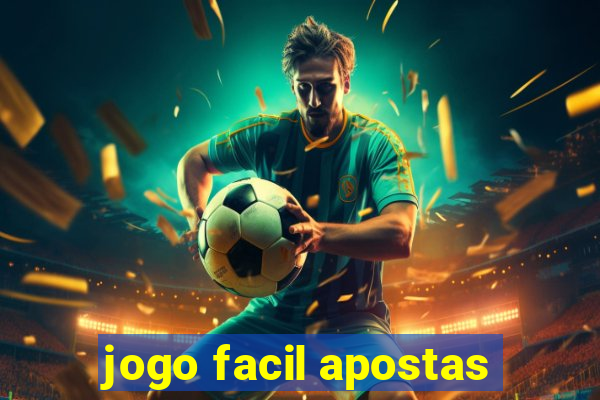 jogo facil apostas