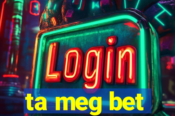 ta meg bet