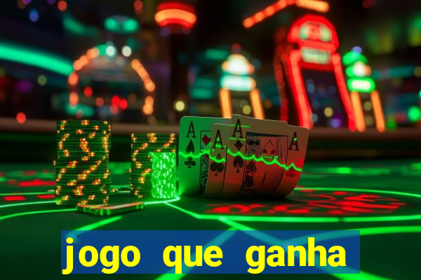 jogo que ganha dinheiro realmente