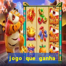 jogo que ganha dinheiro realmente