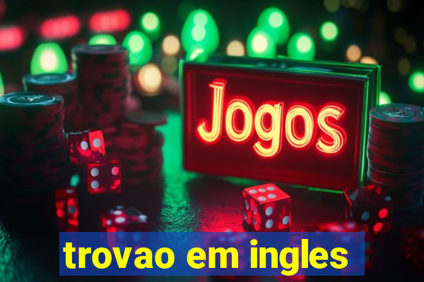 trovao em ingles