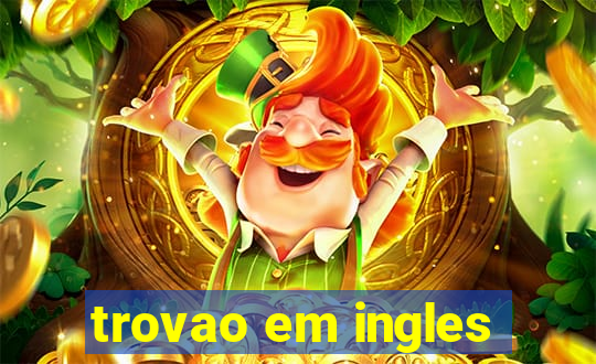 trovao em ingles