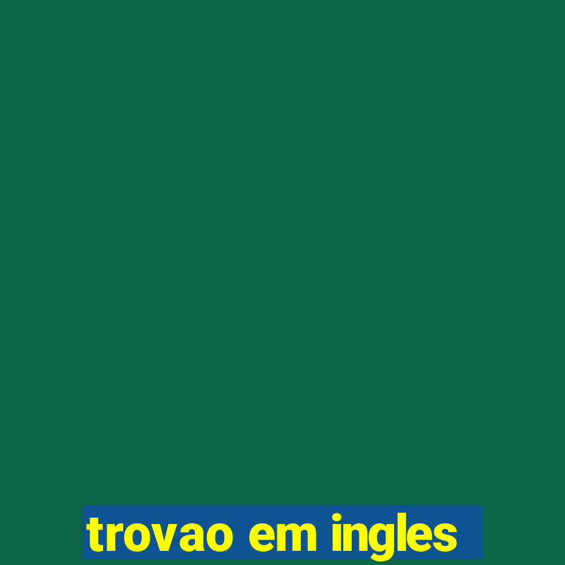 trovao em ingles