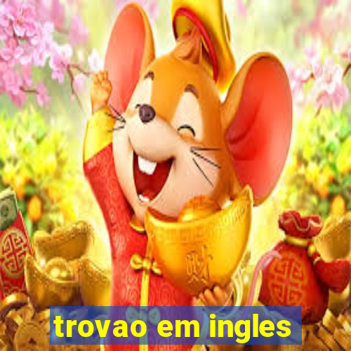 trovao em ingles