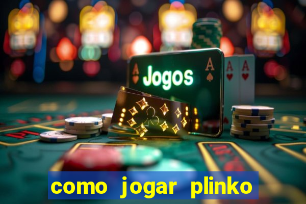 como jogar plinko no celular