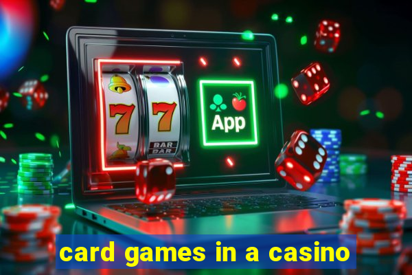 card games in a casino