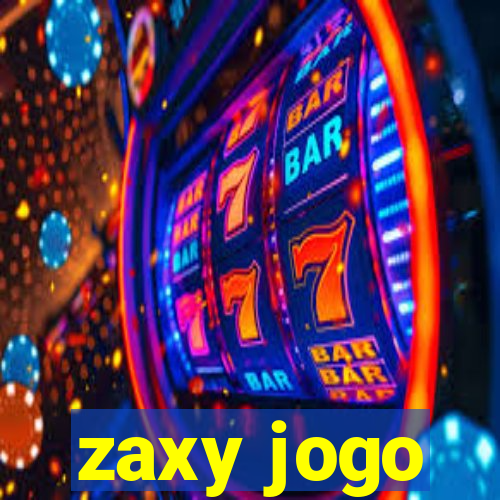 zaxy jogo