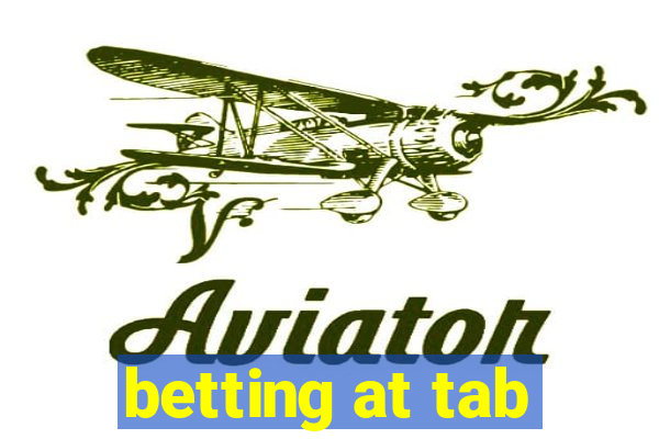 betting at tab