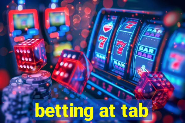 betting at tab