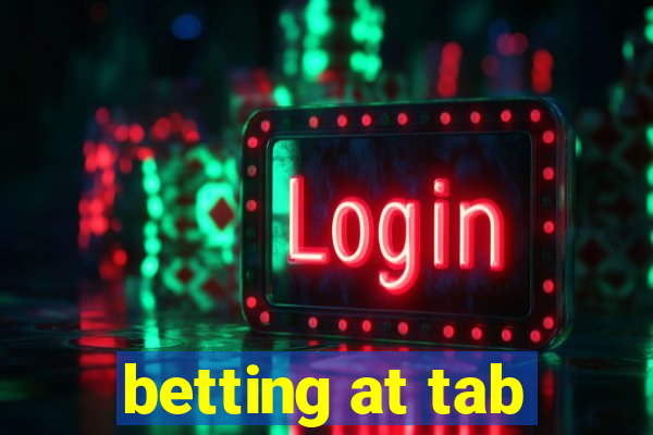 betting at tab