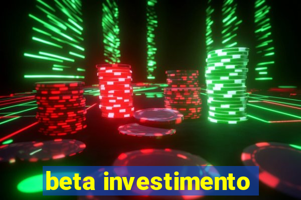 beta investimento