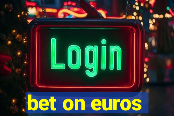 bet on euros