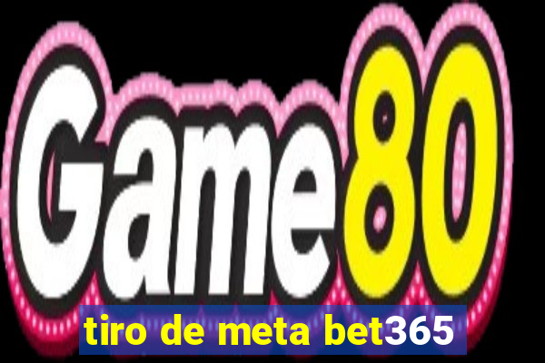 tiro de meta bet365