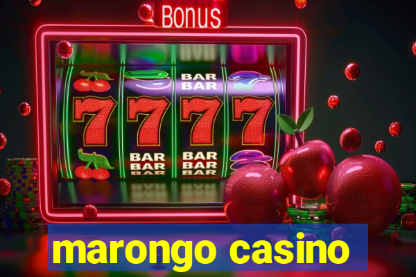 marongo casino