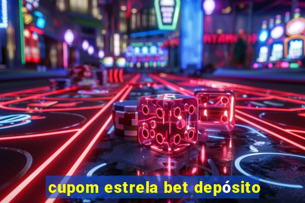 cupom estrela bet depósito