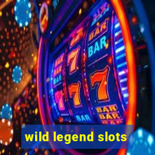 wild legend slots