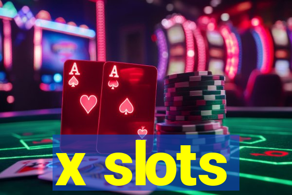 x slots