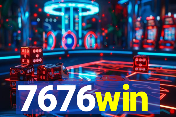 7676win