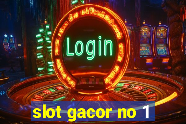 slot gacor no 1