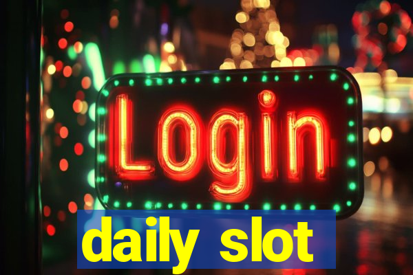 daily slot